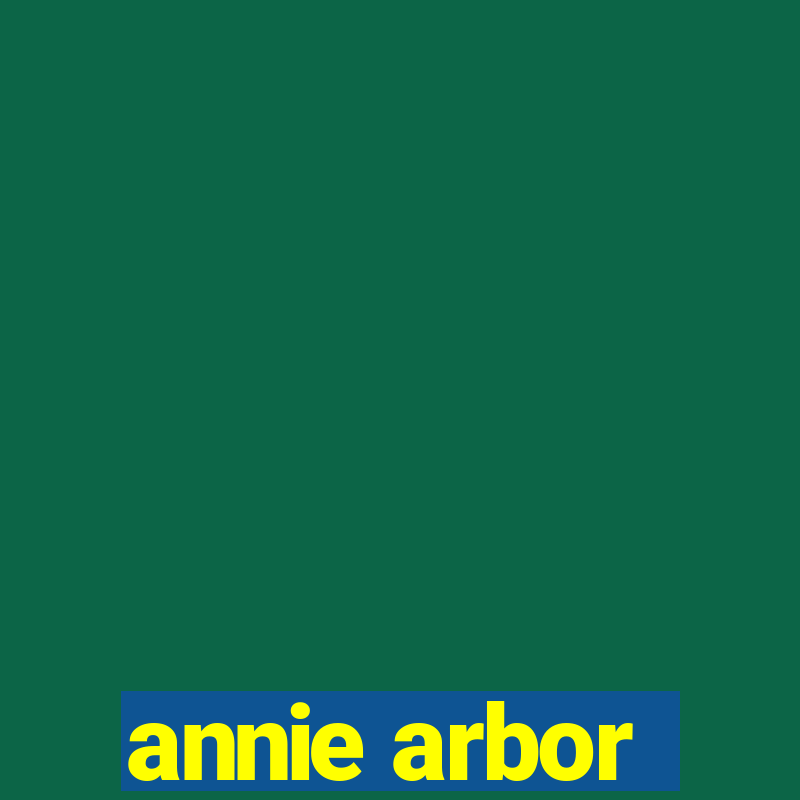 annie arbor